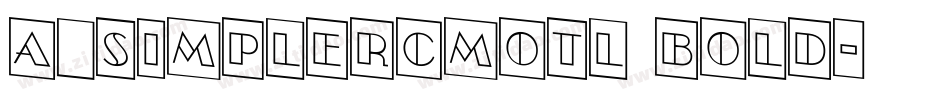 a_SimplerCmOtl Bold字体转换